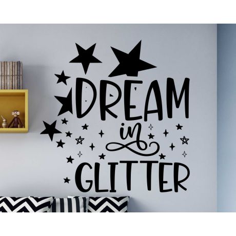 Dream In Glitter Motivational Quote Vinyl Decals For Home And Office Decoration