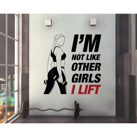 Im not like other Girls I Lift Women Motivational Gym 