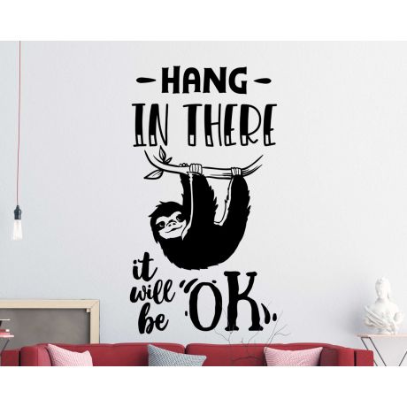 Hang In There It Will Be Ok Best Motivational Quotes Wall Decals